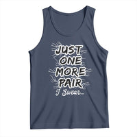 Funny Sneaker Fan Tank Top Sneakers Collecting Just One More Pair I Swear