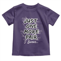 Funny Sneaker Fan Toddler T Shirt Sneakers Collecting Just One More Pair I Swear