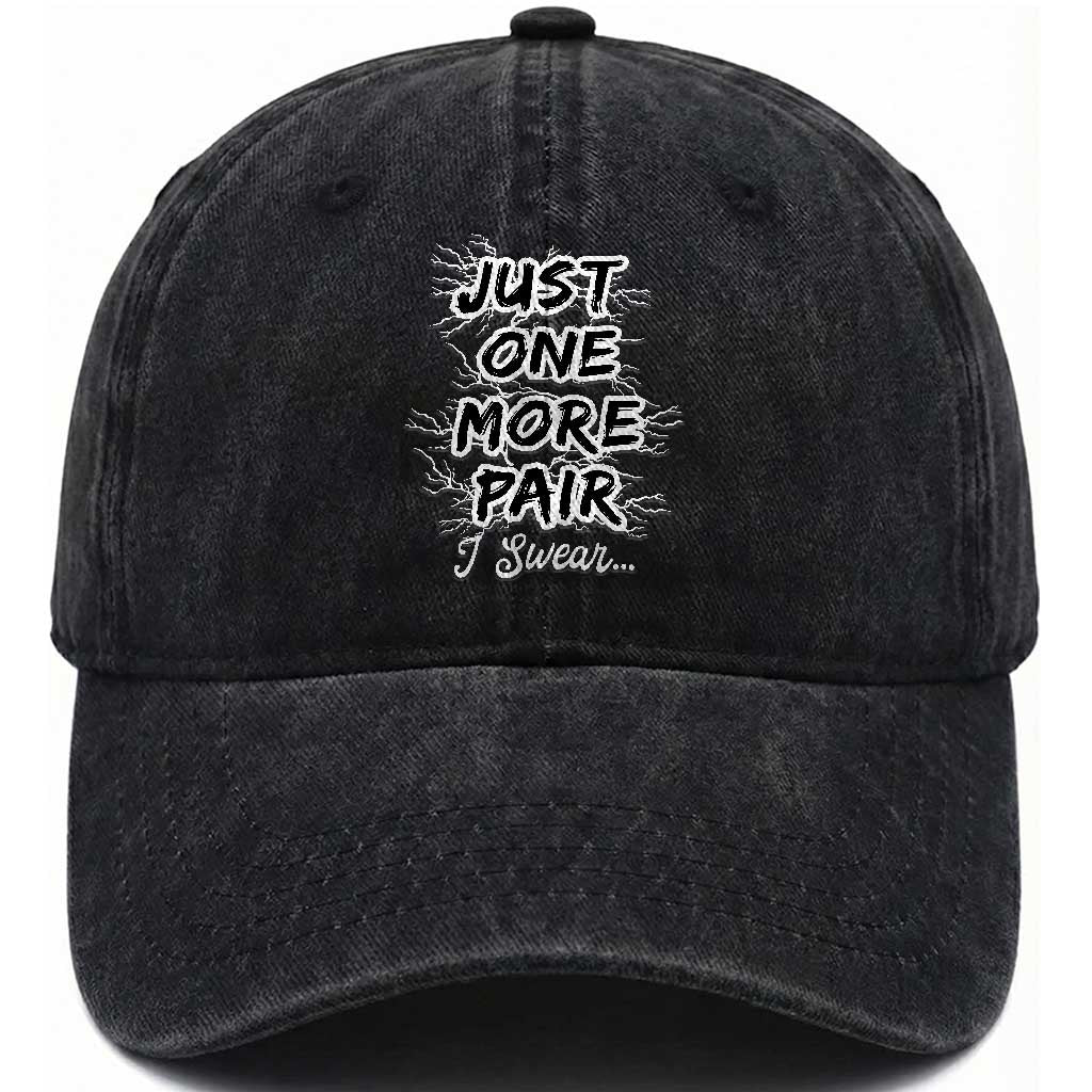 Funny Sneaker Fan Washed Cotton Baseball Cap Sneakers Collecting Just One More Pair I Swear