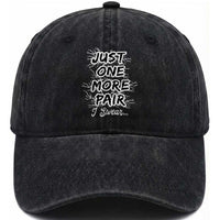 Funny Sneaker Fan Washed Cotton Baseball Cap Sneakers Collecting Just One More Pair I Swear