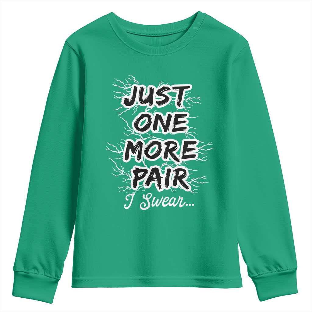 Funny Sneaker Fan Youth Sweatshirt Sneakers Collecting Just One More Pair I Swear