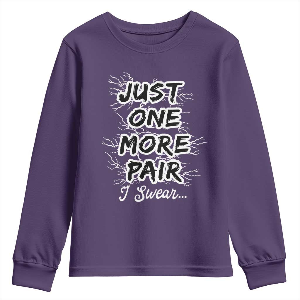 Funny Sneaker Fan Youth Sweatshirt Sneakers Collecting Just One More Pair I Swear