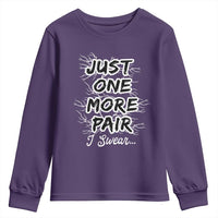 Funny Sneaker Fan Youth Sweatshirt Sneakers Collecting Just One More Pair I Swear