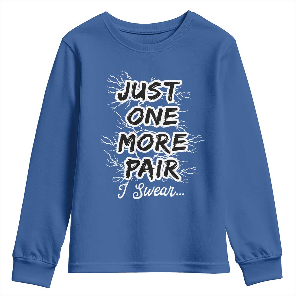 Funny Sneaker Fan Youth Sweatshirt Sneakers Collecting Just One More Pair I Swear