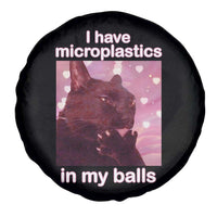 Funny Cat Meme Spare Tire Cover I Have Microplastics In My Balls Dank Meme - Wonder Print Shop