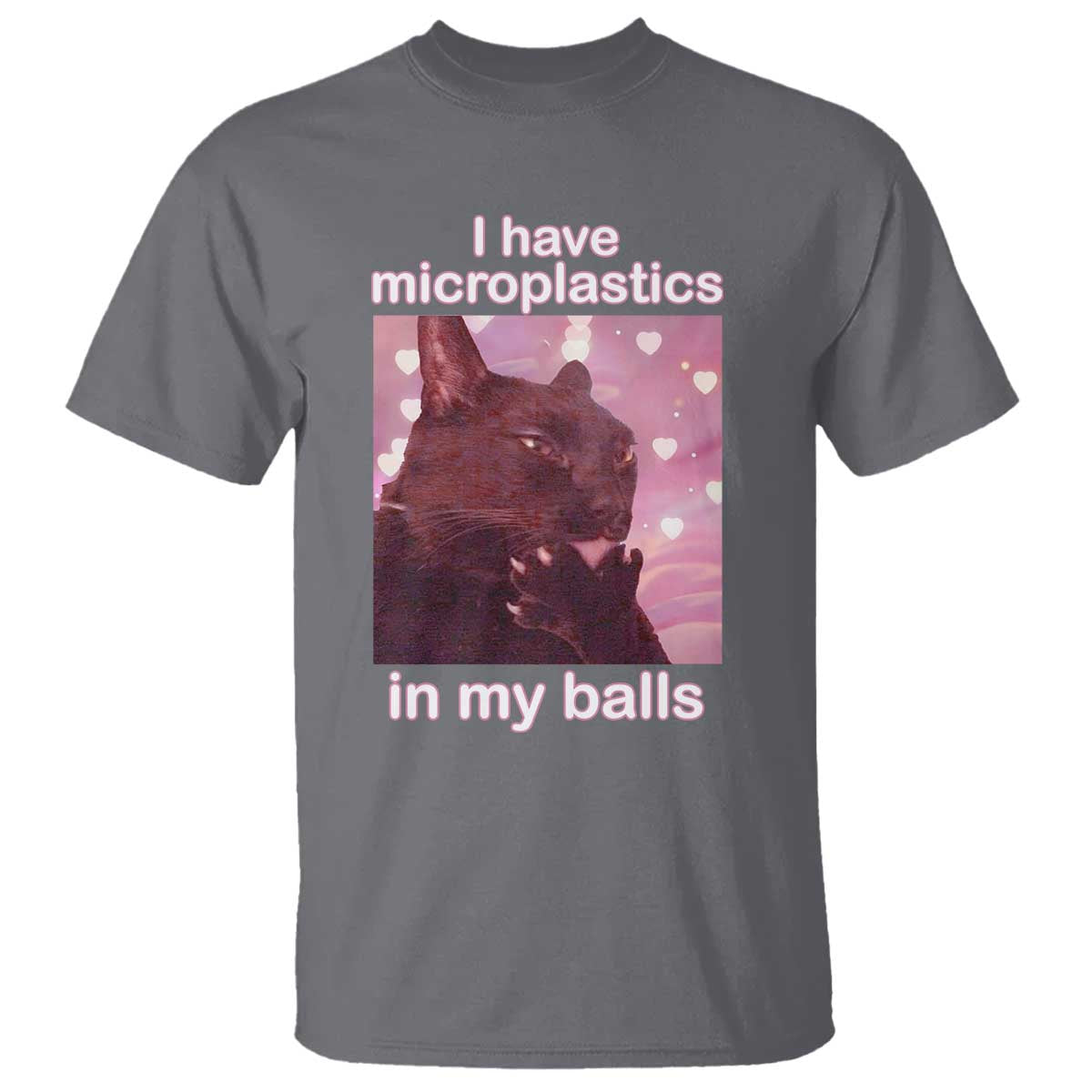 Funny Cat Meme T Shirt I Have Microplastics In My Balls Dank Meme - Wonder Print Shop