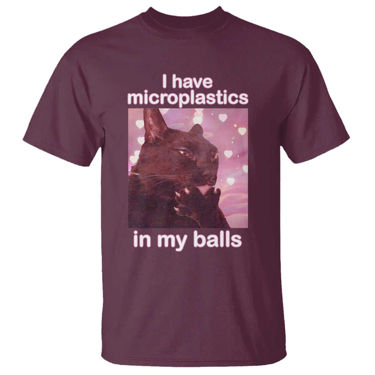 Funny Cat Meme T Shirt I Have Microplastics In My Balls Dank Meme - Wonder Print Shop