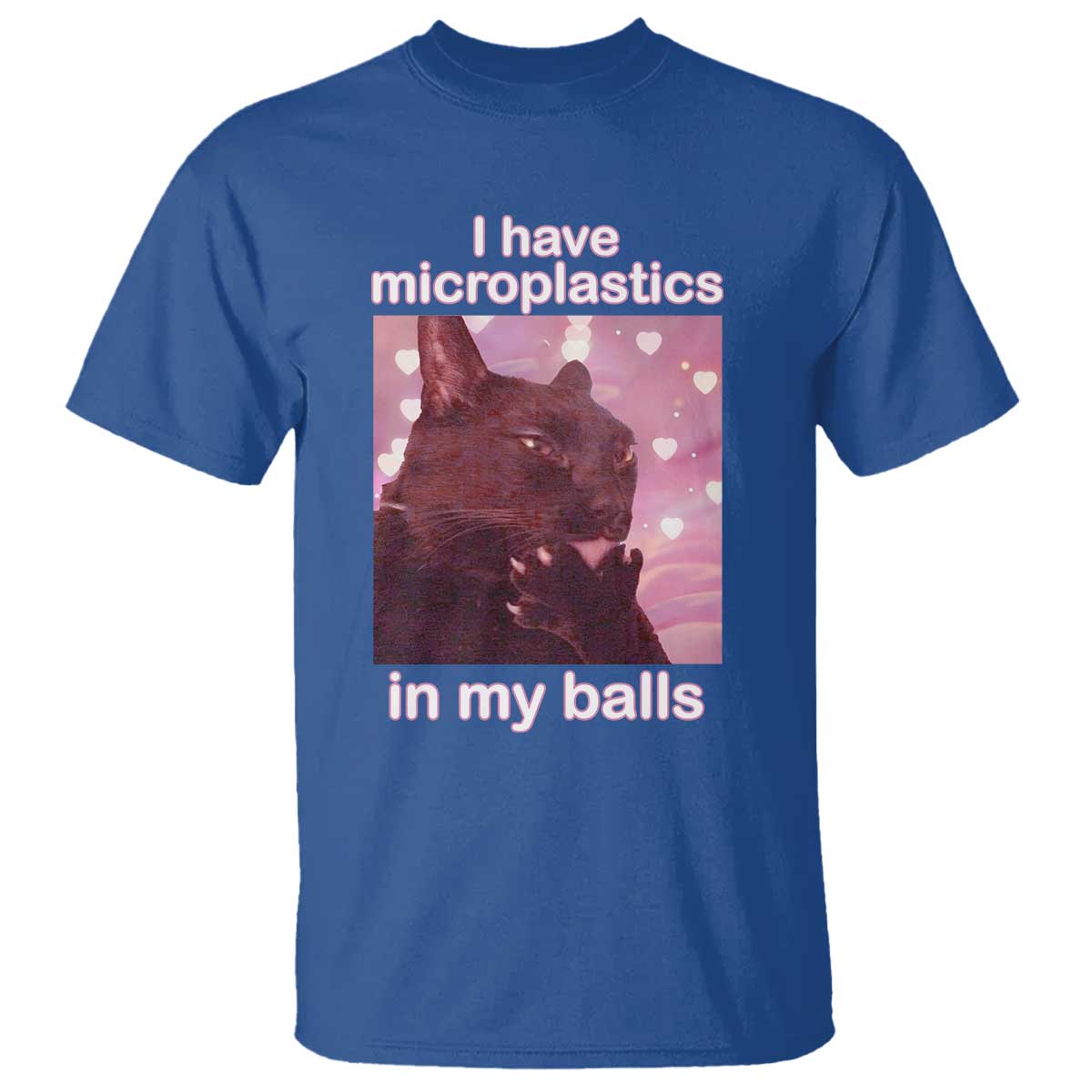 Funny Cat Meme T Shirt I Have Microplastics In My Balls Dank Meme - Wonder Print Shop