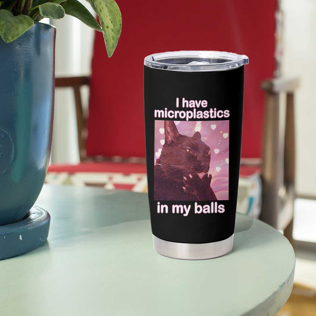 Funny Cat Meme Tumbler Cup I Have Microplastics In My Balls Dank Meme - Wonder Print Shop