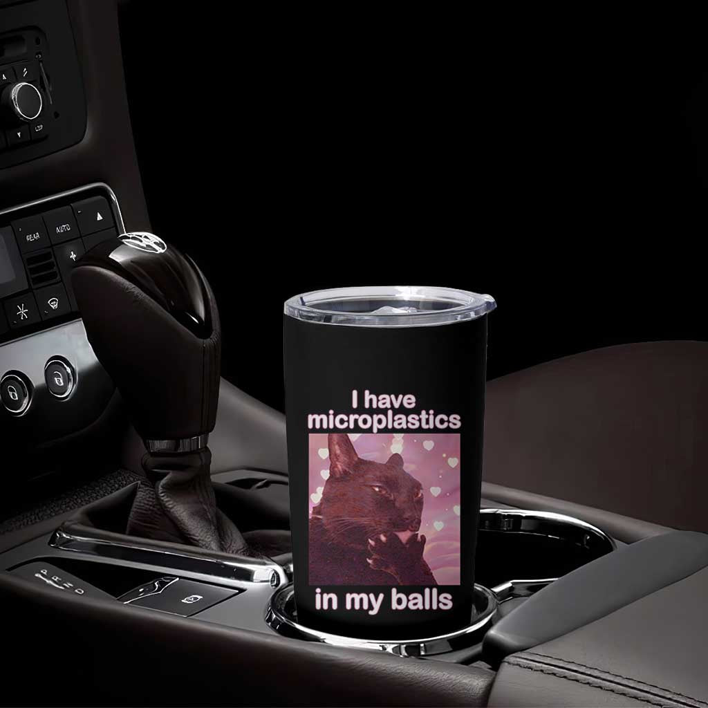 Funny Cat Meme Tumbler Cup I Have Microplastics In My Balls Dank Meme - Wonder Print Shop