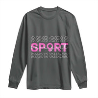 Save Girls Sports Long Sleeve Shirt Feminist Body Positivity Inclusive Equality - Wonder Print Shop