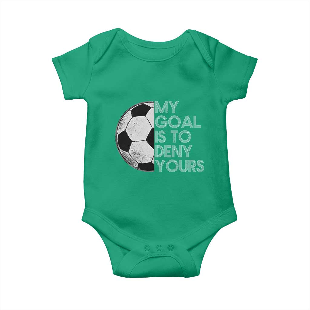 Soccer Goalie Baby Onesie My Goal Is To Deny Yours Distressed Goalkeeper