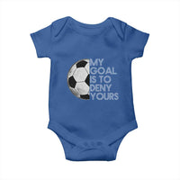 Soccer Goalie Baby Onesie My Goal Is To Deny Yours Distressed Goalkeeper