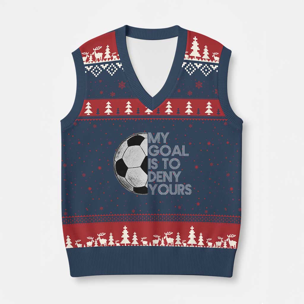 Soccer Goalie V-Neck Knit Sweater Vest My Goal Is To Deny Yours Distressed Goalkeeper