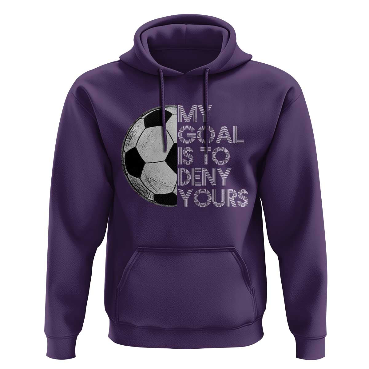 Soccer Goalie Hoodie My Goal Is To Deny Yours Distressed Goalkeeper