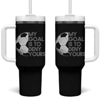 Soccer Goalie Tumbler With Handle My Goal Is To Deny Yours Distressed Goalkeeper