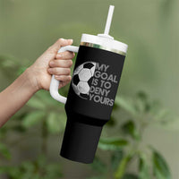 Soccer Goalie Tumbler With Handle My Goal Is To Deny Yours Distressed Goalkeeper