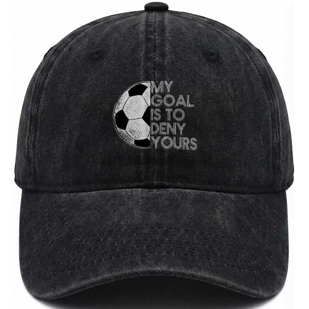 Soccer Goalie Washed Cotton Baseball Cap My Goal Is To Deny Yours Distressed Goalkeeper