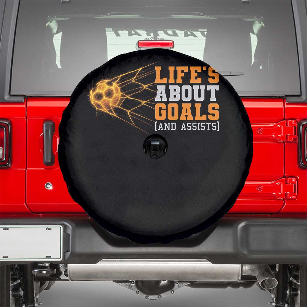 Funny Soccer Spare Tire Cover Life Is About Goals And Assists Youth Soccer - Wonder Print Shop
