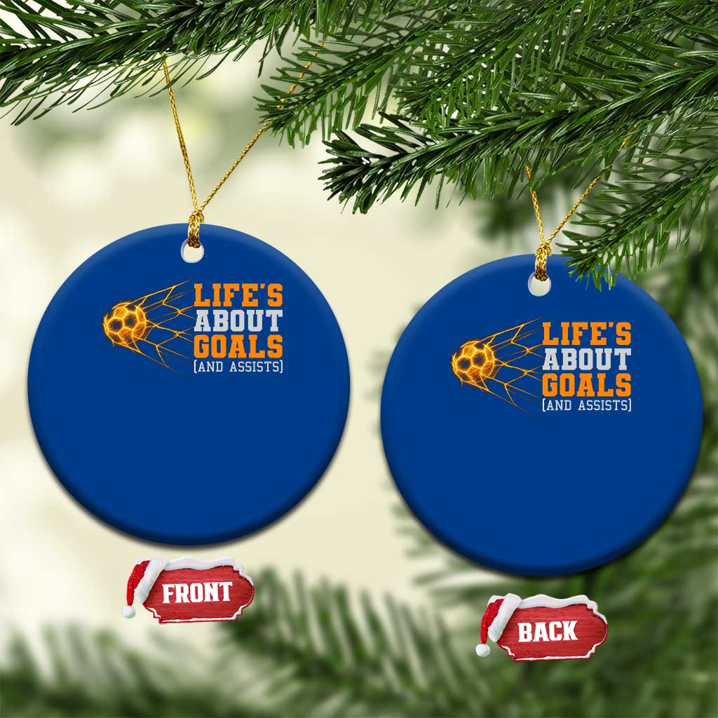 Funny Soccer Ceramic Ornament Life Is About Goals And Assists Youth Soccer - Wonder Print Shop
