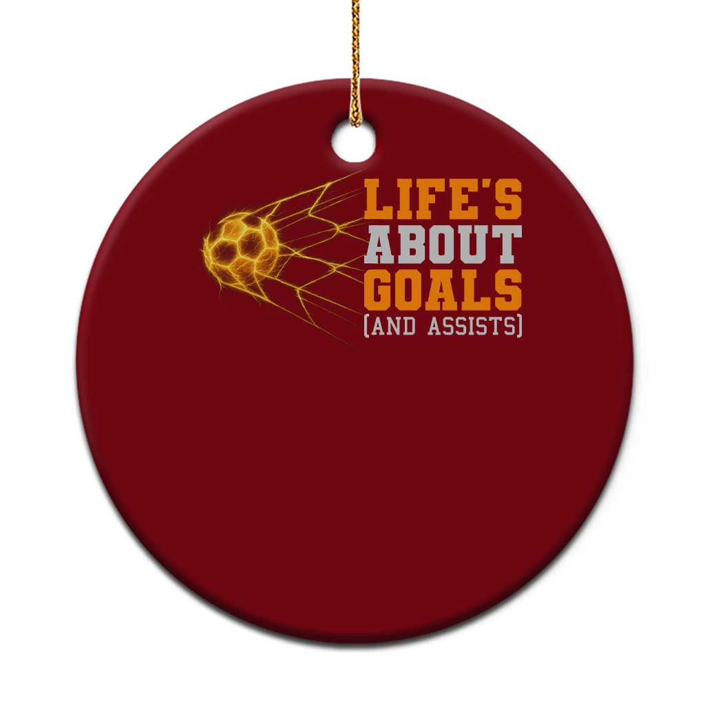 Funny Soccer Ceramic Ornament Life Is About Goals And Assists Youth Soccer - Wonder Print Shop
