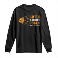 Funny Soccer Long Sleeve Shirt Life Is About Goals And Assists Youth Soccer - Wonder Print Shop