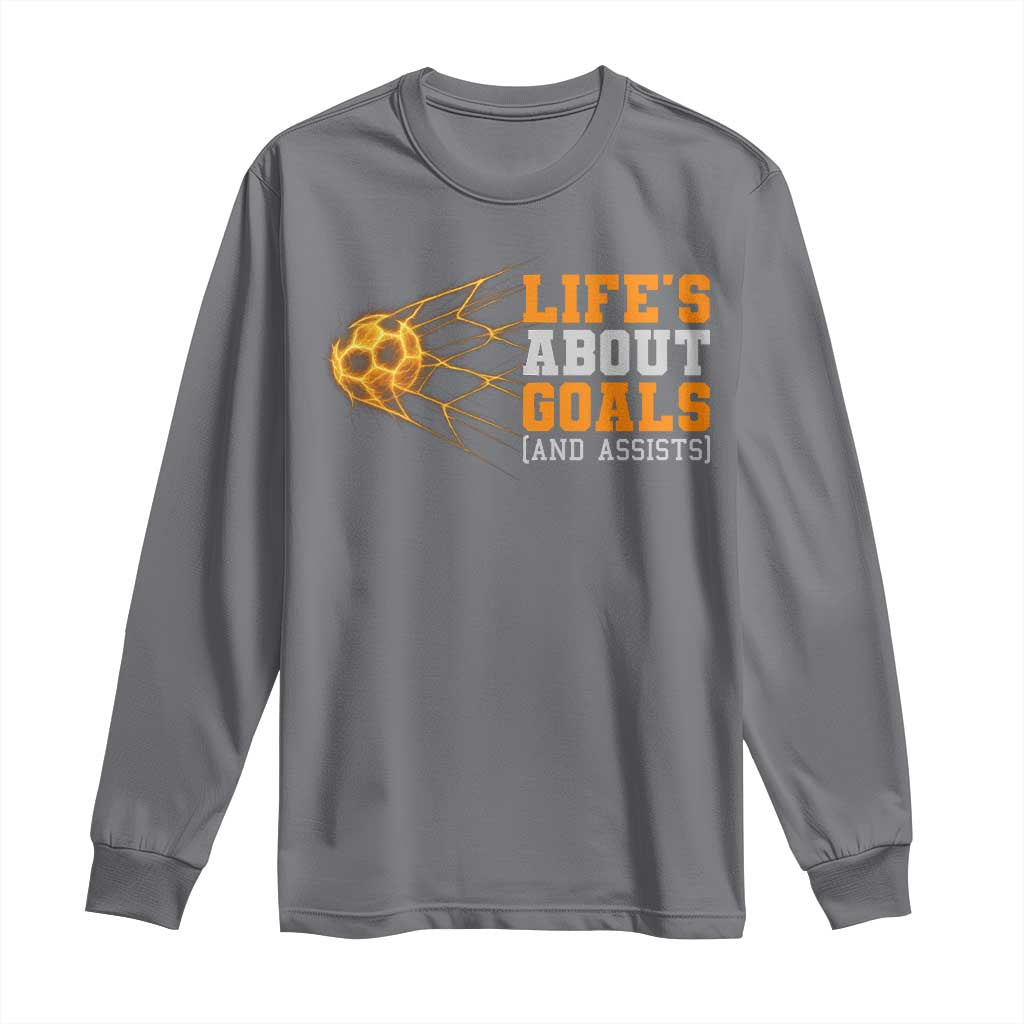 Funny Soccer Long Sleeve Shirt Life Is About Goals And Assists Youth Soccer - Wonder Print Shop