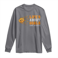 Funny Soccer Long Sleeve Shirt Life Is About Goals And Assists Youth Soccer - Wonder Print Shop