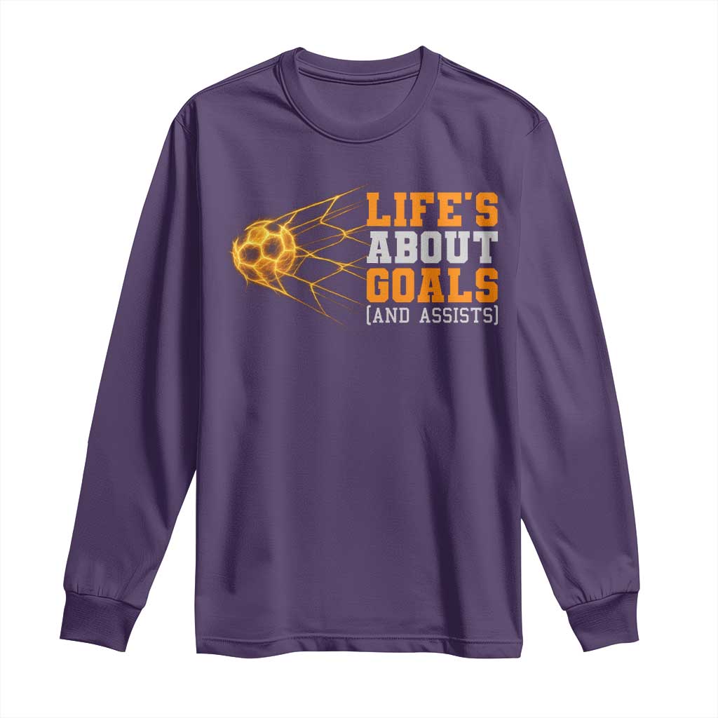 Funny Soccer Long Sleeve Shirt Life Is About Goals And Assists Youth Soccer - Wonder Print Shop