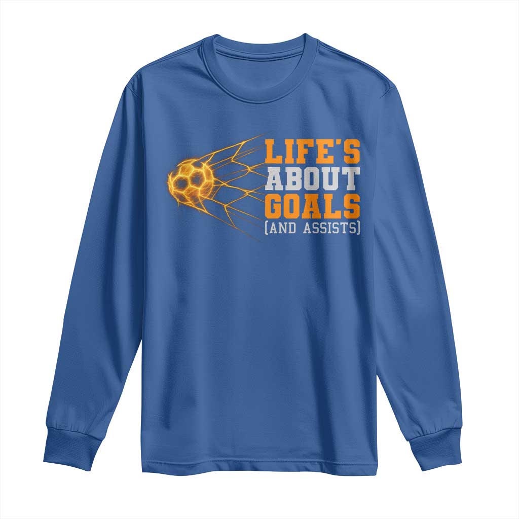 Funny Soccer Long Sleeve Shirt Life Is About Goals And Assists Youth Soccer - Wonder Print Shop