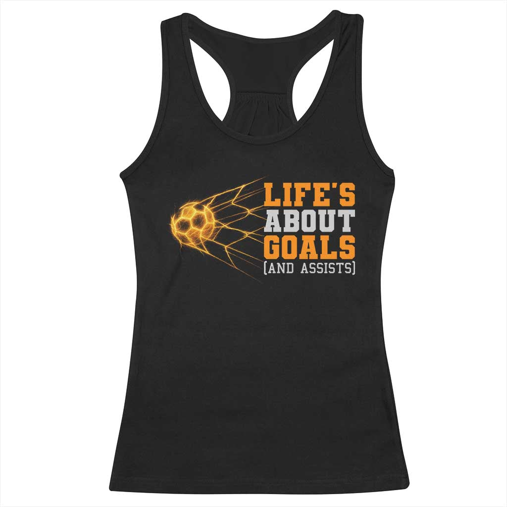 Funny Soccer Racerback Tank Top Life Is About Goals And Assists Youth Soccer - Wonder Print Shop
