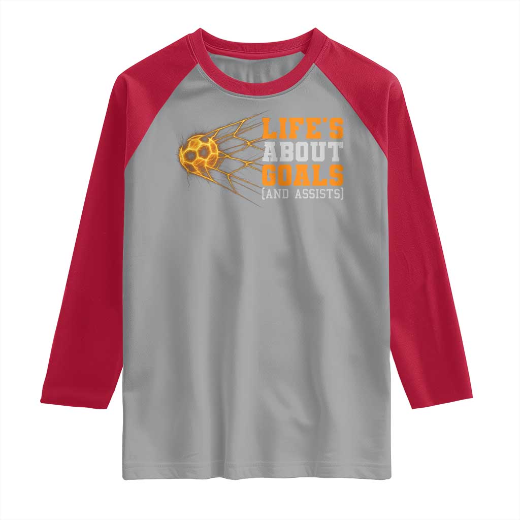 Funny Soccer Raglan Shirt Life Is About Goals And Assists Youth Soccer - Wonder Print Shop