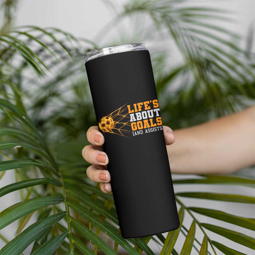 Funny Soccer Skinny Tumbler Life Is About Goals And Assists Youth Soccer - Wonder Print Shop