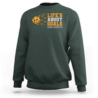 Funny Soccer Sweatshirt Life Is About Goals And Assists Youth Soccer - Wonder Print Shop