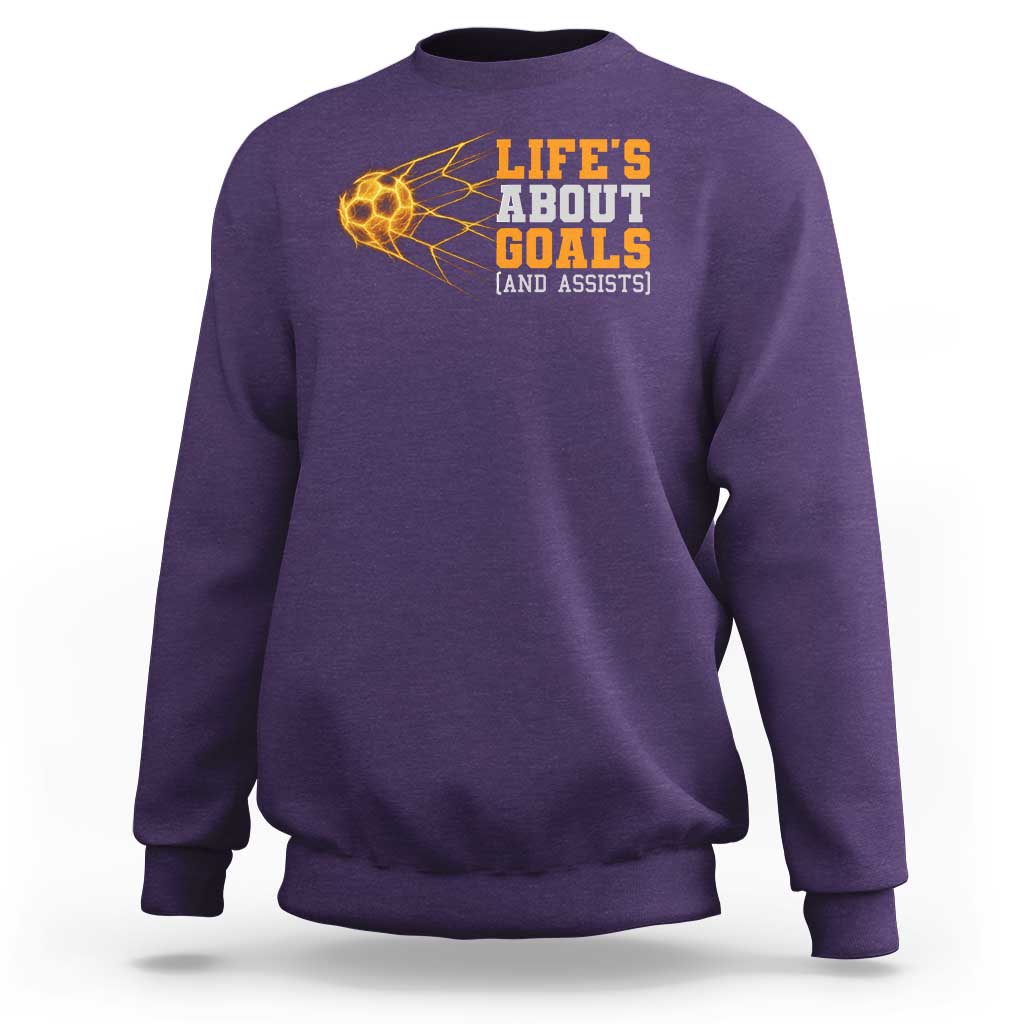 Funny Soccer Sweatshirt Life Is About Goals And Assists Youth Soccer - Wonder Print Shop