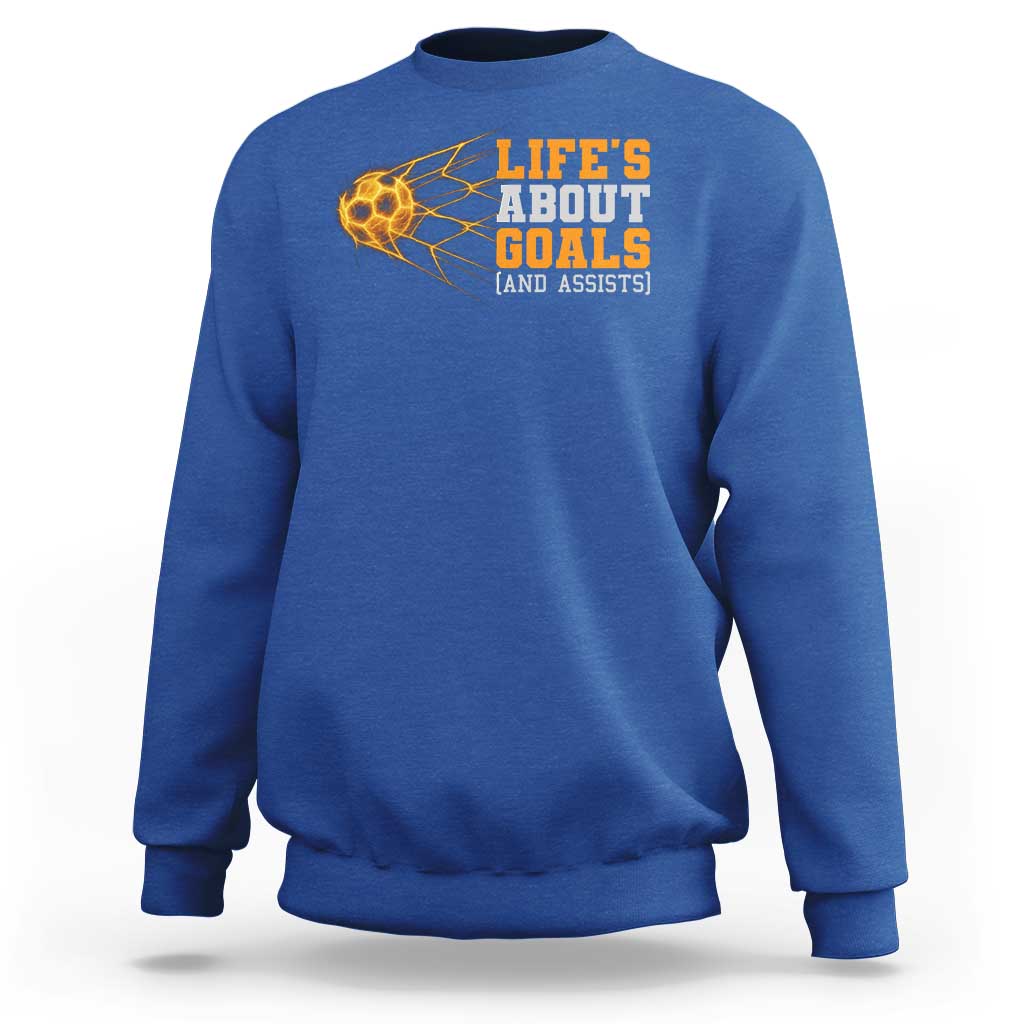 Funny Soccer Sweatshirt Life Is About Goals And Assists Youth Soccer - Wonder Print Shop
