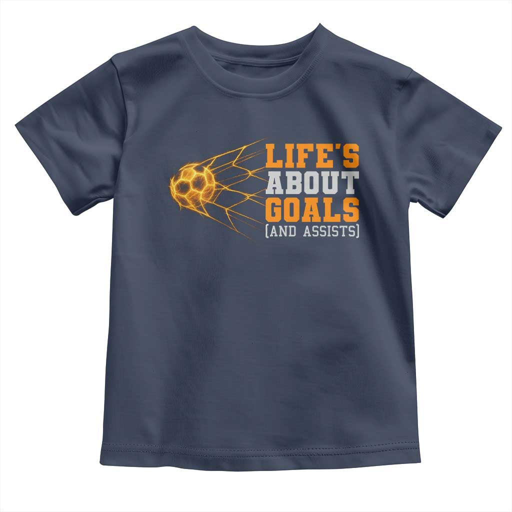 Funny Soccer Toddler T Shirt Life Is About Goals And Assists Youth Soccer - Wonder Print Shop