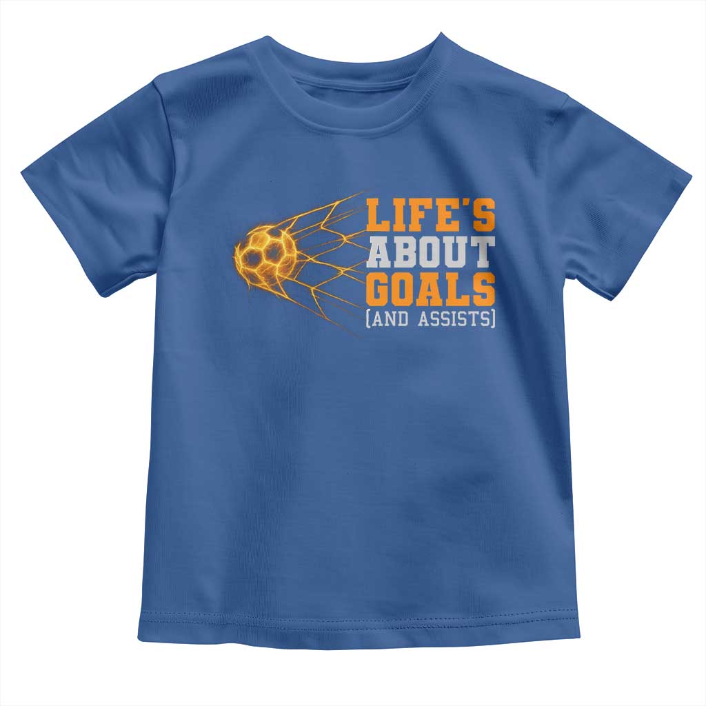 Funny Soccer Toddler T Shirt Life Is About Goals And Assists Youth Soccer - Wonder Print Shop