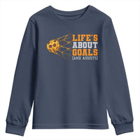 Funny Soccer Youth Sweatshirt Life Is About Goals And Assists Youth Soccer - Wonder Print Shop