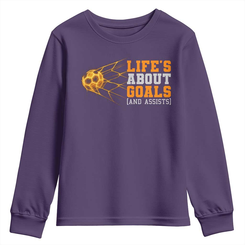Funny Soccer Youth Sweatshirt Life Is About Goals And Assists Youth Soccer - Wonder Print Shop