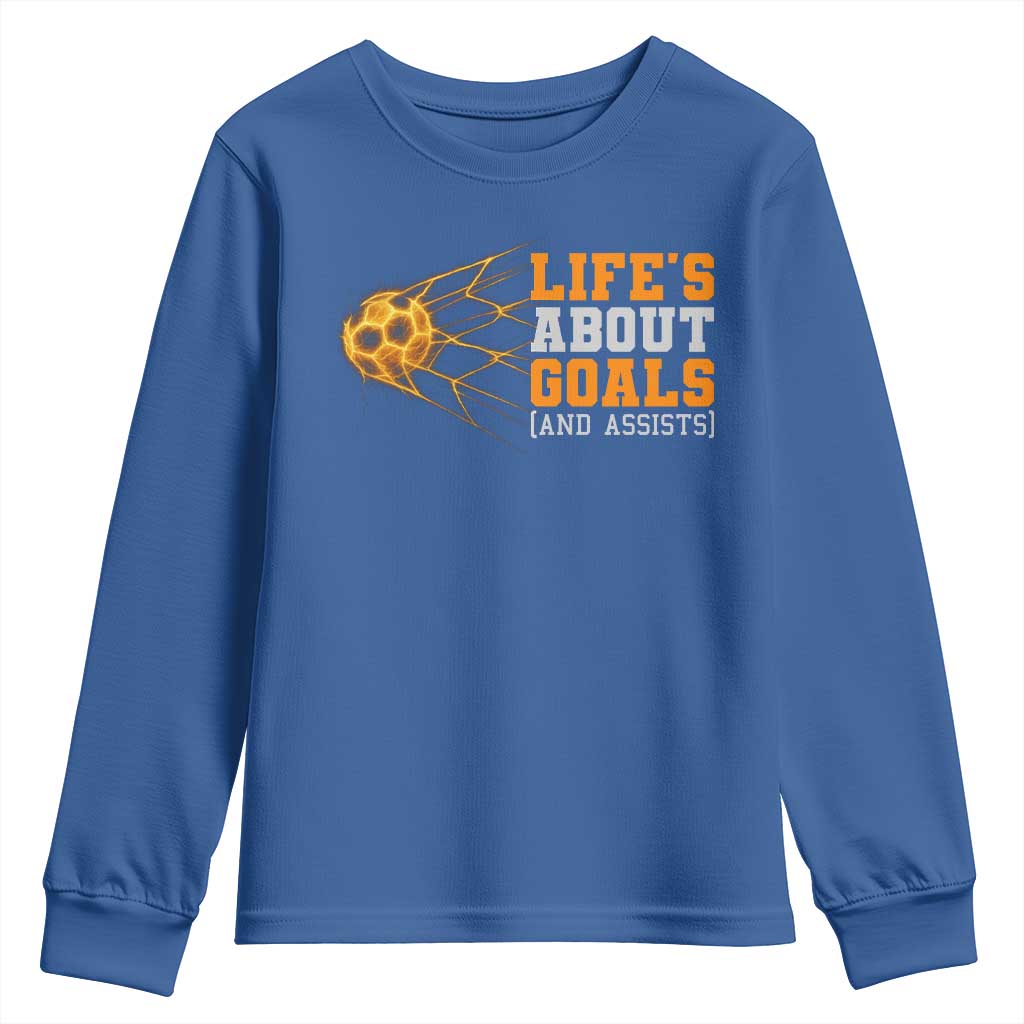 Funny Soccer Youth Sweatshirt Life Is About Goals And Assists Youth Soccer - Wonder Print Shop
