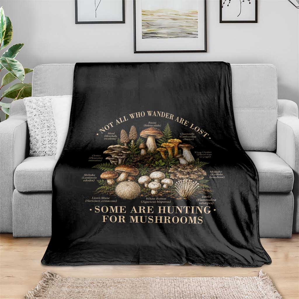 Mushroom Lovers Throw Blanket Not All Who Wander Are Lost Some Are Hunting For Mushrooms Vintage Botanical Graphic