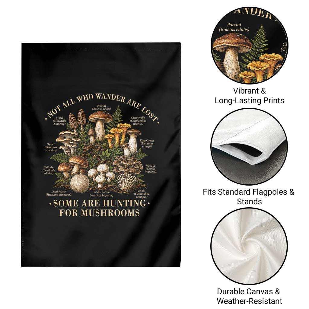Mushroom Lovers Garden Flag Not All Who Wander Are Lost Some Are Hunting For Mushrooms Vintage Botanical Graphic
