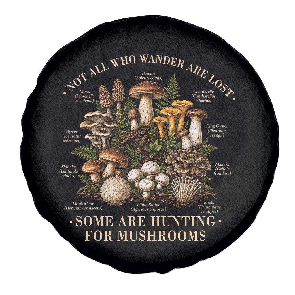 Mushroom Lovers Spare Tire Cover Not All Who Wander Are Lost Some Are Hunting For Mushrooms Vintage Botanical Graphic