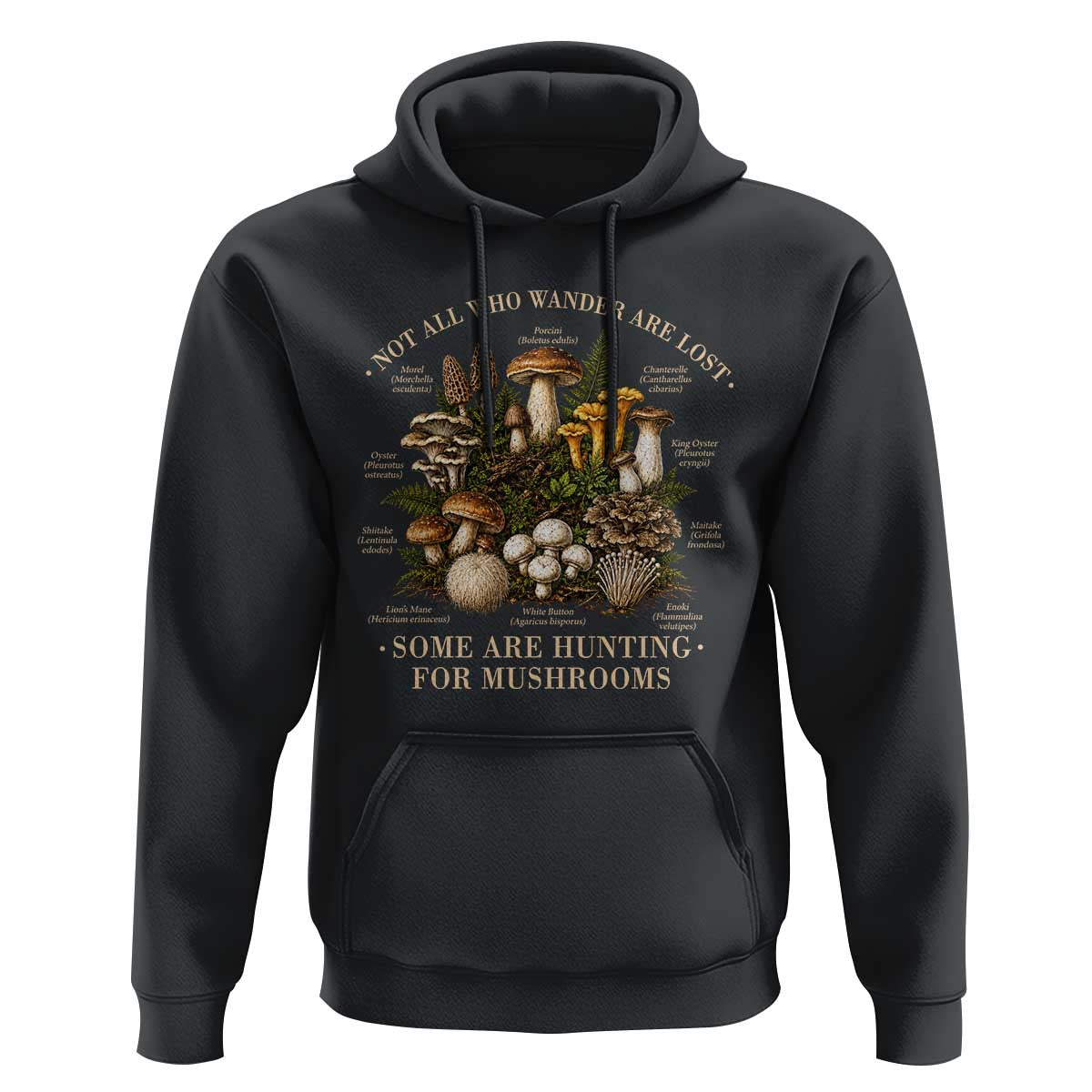 Mushroom Lovers Hoodie Not All Who Wander Are Lost Some Are Hunting For Mushrooms Vintage Botanical Graphic