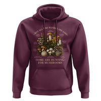 Mushroom Lovers Hoodie Not All Who Wander Are Lost Some Are Hunting For Mushrooms Vintage Botanical Graphic