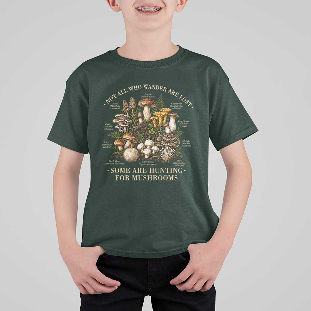 Mushroom Lovers T Shirt For Kid Not All Who Wander Are Lost Some Are Hunting For Mushrooms Vintage Botanical Graphic