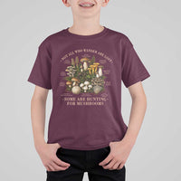 Mushroom Lovers T Shirt For Kid Not All Who Wander Are Lost Some Are Hunting For Mushrooms Vintage Botanical Graphic