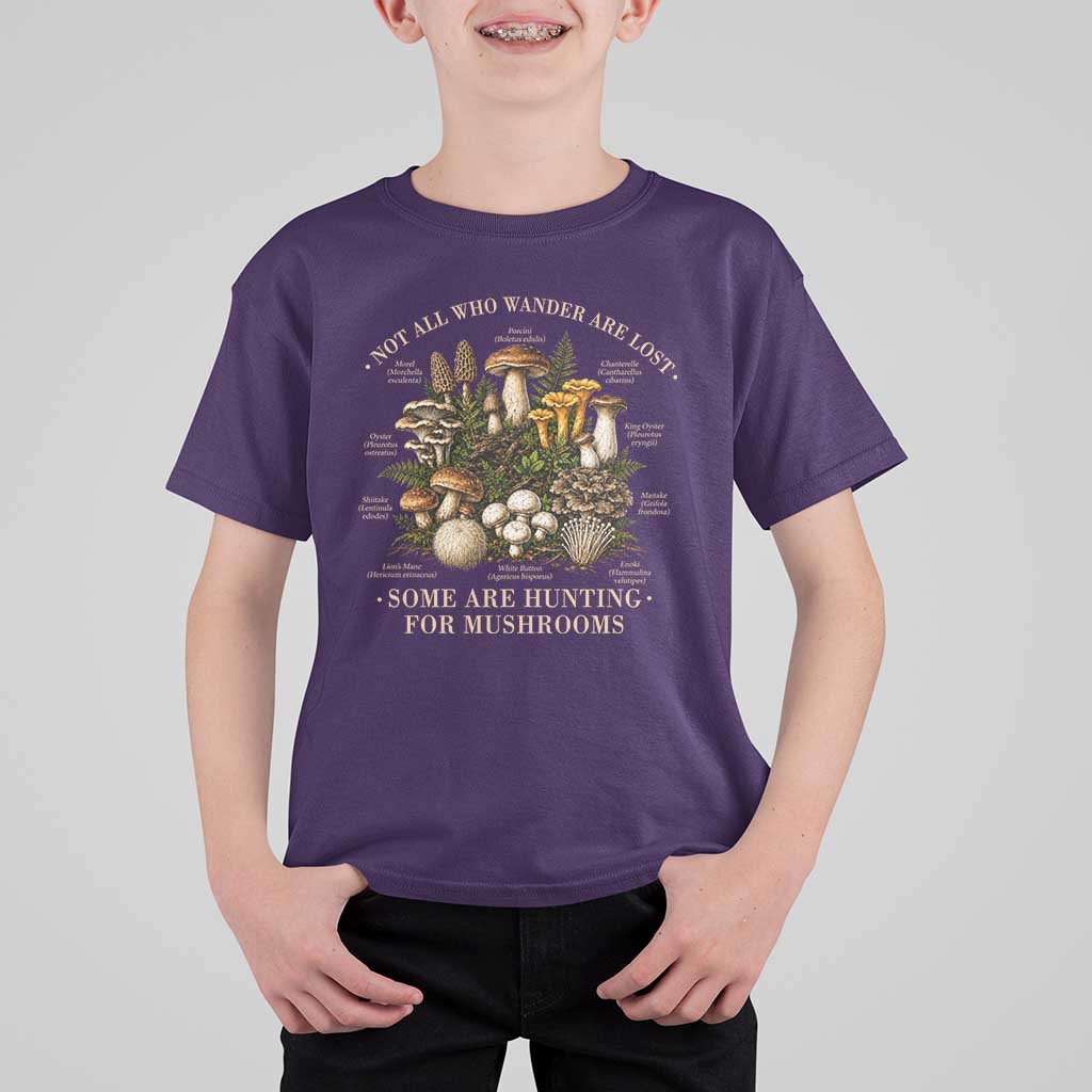 Mushroom Lovers T Shirt For Kid Not All Who Wander Are Lost Some Are Hunting For Mushrooms Vintage Botanical Graphic