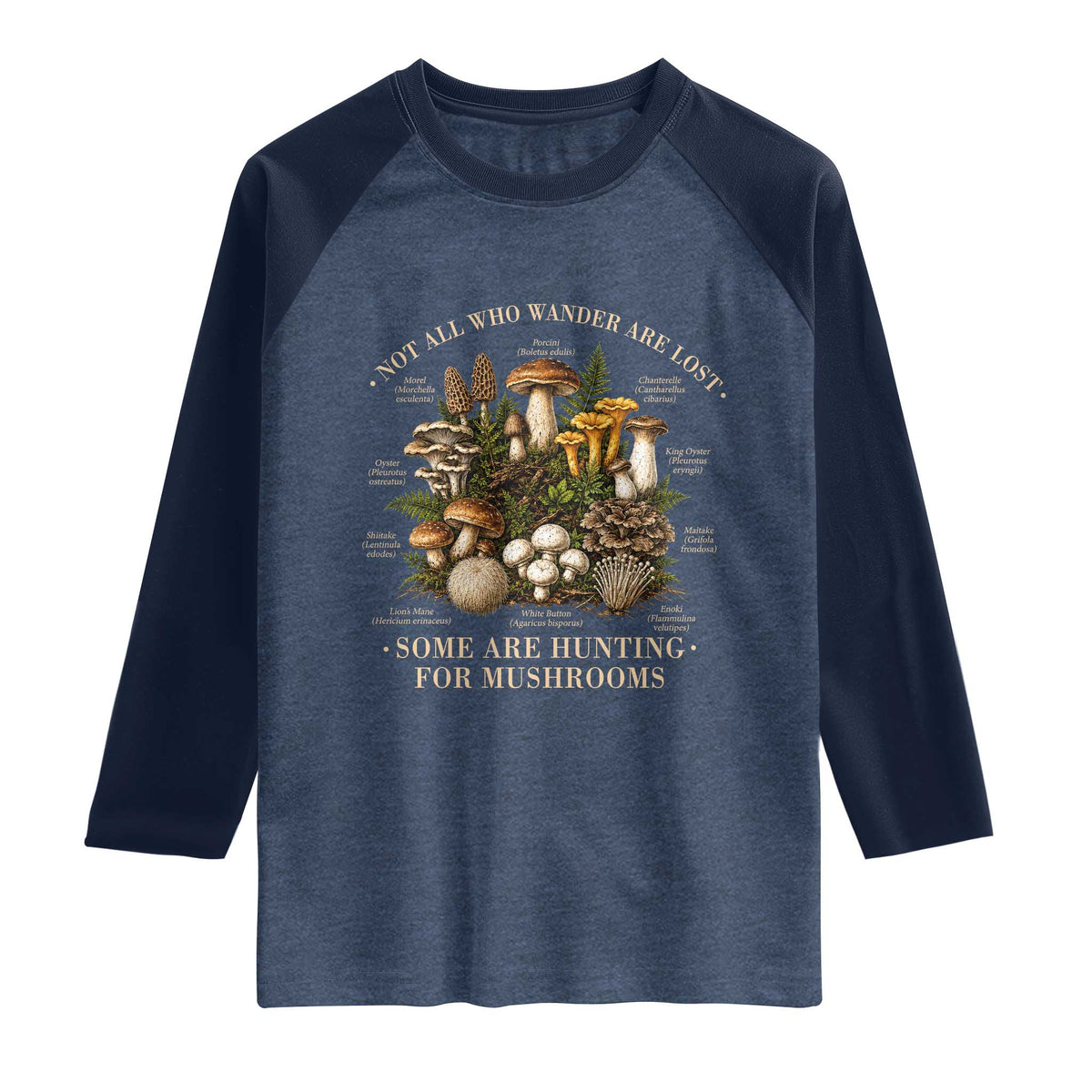 Mushroom Lovers Raglan Shirt Not All Who Wander Are Lost Some Are Hunting For Mushrooms Vintage Botanical Graphic